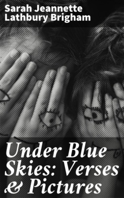 Under Blue Skies: Verses & Pictures
