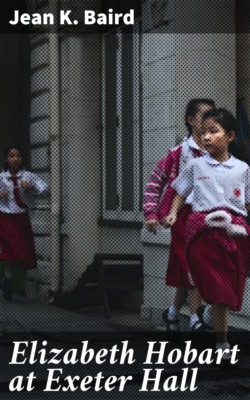 Elizabeth Hobart at Exeter Hall