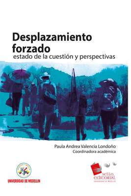 Desplazamiento forzado: estado de la cuestión y perspectivas