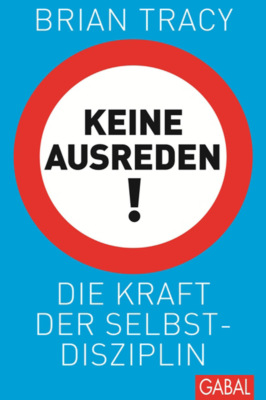 Keine Ausreden!