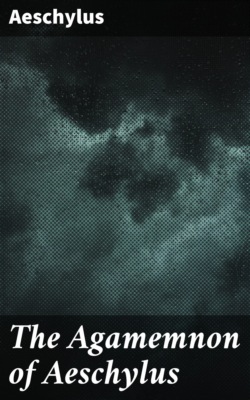 The Agamemnon of Aeschylus