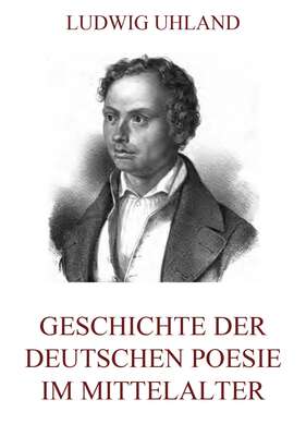 Geschichte der deutschen Poesie im Mittelalter