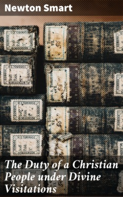 The Duty of a Christian People under Divine Visitations