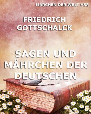 Sagen und Mährchen der Deutschen