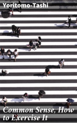 Common Sense, How to Exercise It