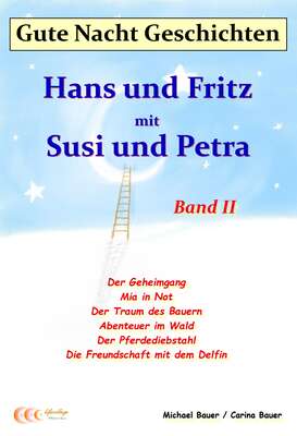 Gute-Nacht-Geschichten: Hans und Fritz mit Susi und Petra - Band II