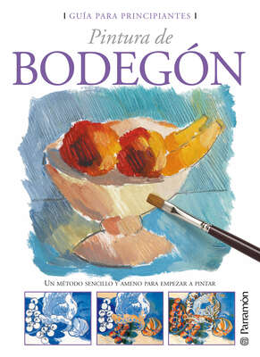 Guía para principiantes. Pintura de bodegón
