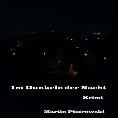 Im Dunkeln der Nacht