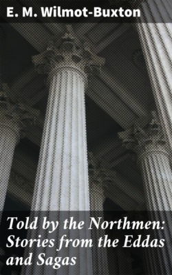 Told by the Northmen: Stories from the Eddas and Sagas