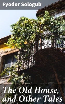 The Old House, and Other Tales