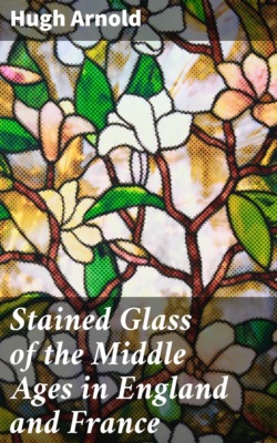 Stained Glass of the Middle Ages in England and France