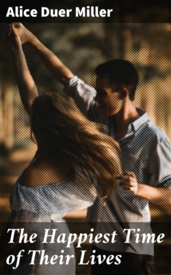 The Happiest Time of Their Lives