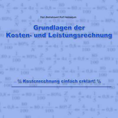 Grundlagen der Kosten- und Leistungsrechnung