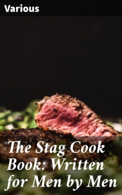 The Stag Cook Book: Written for Men by Men