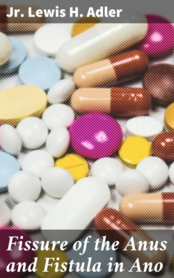 Fissure of the Anus and Fistula in Ano
