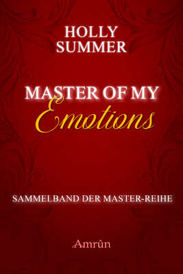 Master of my Emotions (Sammelband der Master-Reihe)