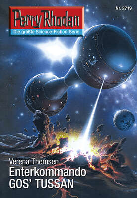 Perry Rhodan 2719: Enterkommando GOS'TUSSAN