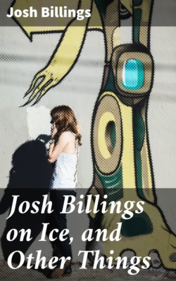 Josh Billings on Ice, and Other Things