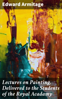 Lectures on Painting, Delivered to the Students of the Royal Acadamy