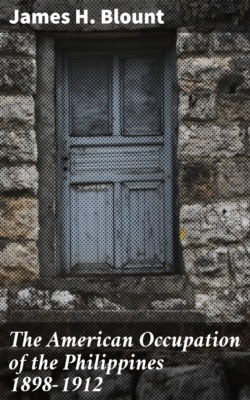 The American Occupation of the Philippines 1898-1912