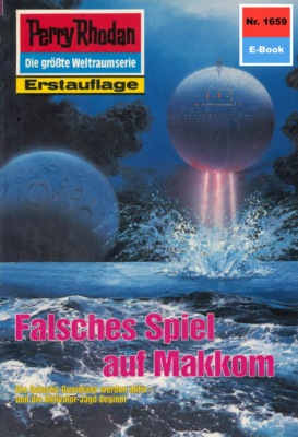Perry Rhodan 1659: Falsches Spiel auf Makkom