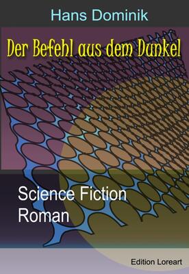 Der Befehl aus dem Dunkel