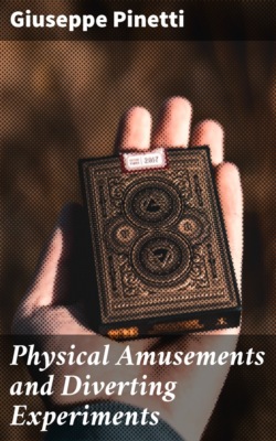 Physical Amusements and Diverting Experiments