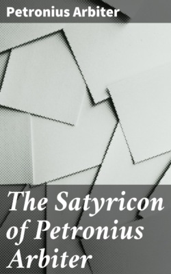 The Satyricon of Petronius Arbiter