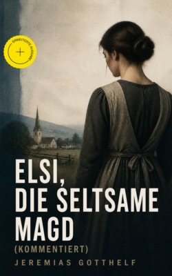 Elsi, die seltsame Magd