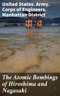 The Atomic Bombings of Hiroshima and Nagasaki