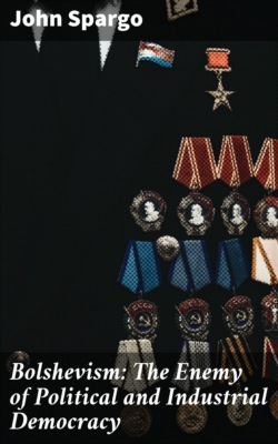 Bolshevism: The Enemy of Political and Industrial Democracy