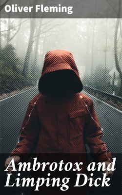 Ambrotox and Limping Dick