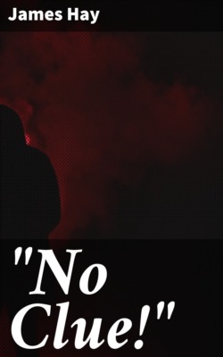 "No Clue!"