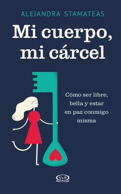 Mi cuerpo, mi cárcel 
