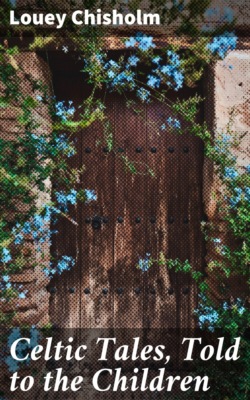 Celtic Tales, Told to the Children