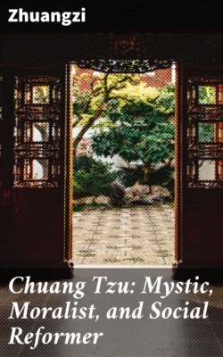 Chuang Tzu: Mystic, Moralist, and Social Reformer
