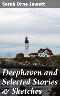 Deephaven and Selected Stories & Sketches