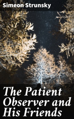 The Patient Observer and His Friends