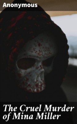 The Cruel Murder of Mina Miller