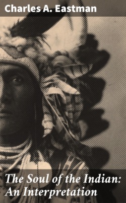 The Soul of the Indian: An Interpretation