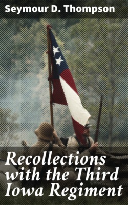 Recollections with the Third Iowa Regiment