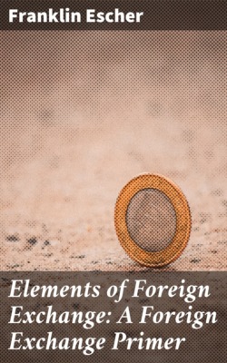 Elements of Foreign Exchange: A Foreign Exchange Primer
