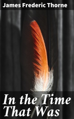 In the Time That Was