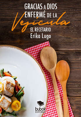 Gracias a Dios enfermé de la vesícula