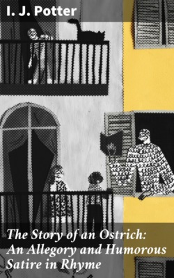 The Story of an Ostrich: An Allegory and Humorous Satire in Rhyme