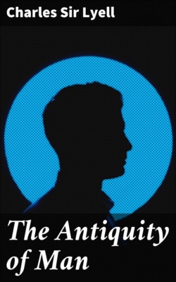 The Antiquity of Man