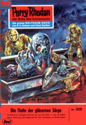 Perry Rhodan 328: Die Flotte der gläsernen Särge