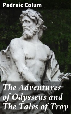 The Adventures of Odysseus and The Tales of Troy