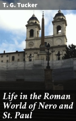 Life in the Roman World of Nero and St. Paul