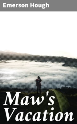 Maw's Vacation